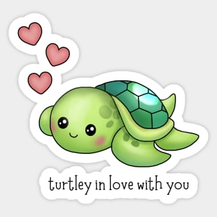 Turtley in love with you - cute turtle pun! Sticker